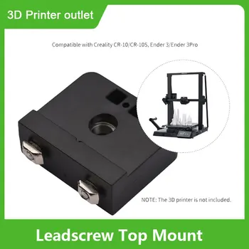 מדפסת 3D חלקים Z-ציר Leadscrew העליון הר מדפסת 3D שדרוג ערכת תואם עם CR-10/CR10S/אנדר-3/אנדר-3 PRO